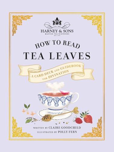 How to Read Tea Leaves: A Card Deck and Guidebook for Divination (Harney & Sons)