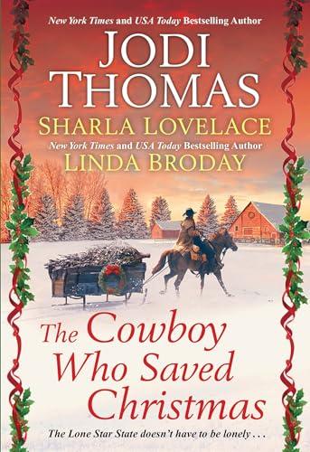 The Cowboy Who Saved Christmas (Father Goose/The Mistletoe Promise/Almost Christmas)