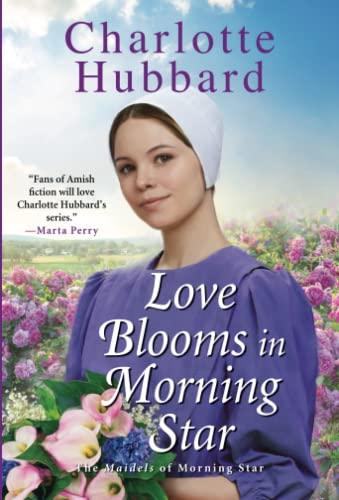 Love Blooms in Morning Star (The Maidels of Morning Star, Bk. 4)