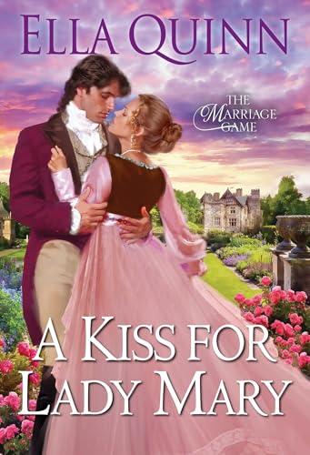 A Kiss for Lady Mary (The Marriage Game, Bk. 7)