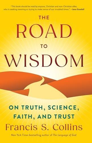 The Road to Wisdom: On Truth, Science, Faith, and Trust (Large Print)
