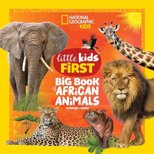 Little Kids First Big Book of African Animals (National Geographic Little Kids First Big Books)