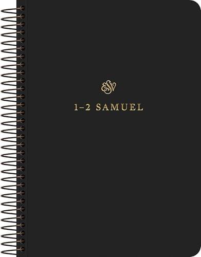 ESV, Scripture Journal: 1-2 Samuel (Spiral-Bound Edition)