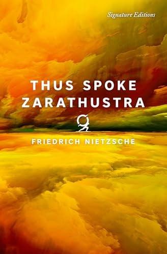 Thus Spoke Zarathustra (Signature Edition)