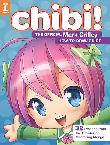 Chibi: The Official Mark Crilley How-to-Draw Guide