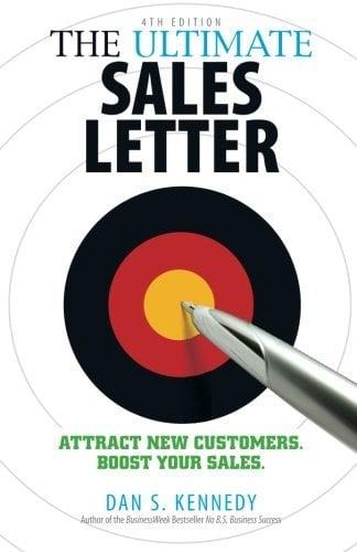 The Ultimate Sales Letter: Attract New Customers. Boost your Sales. (4th Edition)