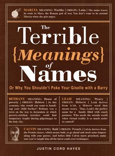 The Terrible Meanings of Names: Or Why You Shouldn't Poke Your Giselle with a Barry