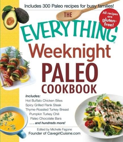 Weeknights Paleo Cookbook (The Everything)