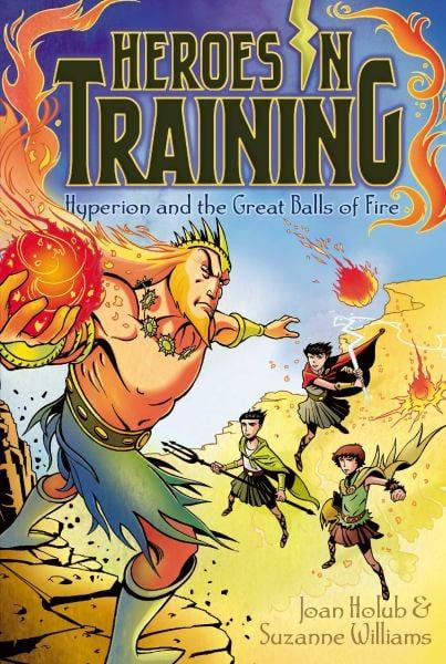 Hyperion and the Great Balls of Fire (Heroes in Training, Bk. 4)