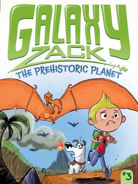 The Prehistoric Planet (Galaxy Jack, Bk. 3)