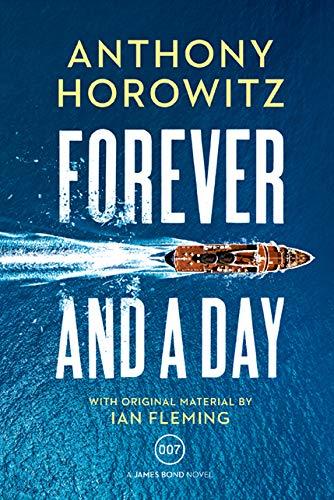 Forever and a Day (A James Bond Novel)