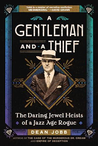 A Gentleman and a Thief: The Daring Jewel Heists of a Jazz Age Rogue