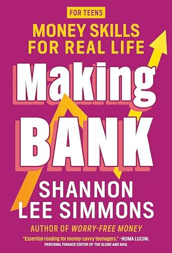 Making Bank: Money Skills for Real Life (For Teens)