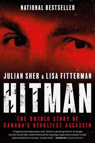Hitman: The Untold Story of Canada’s Deadliest Assassin