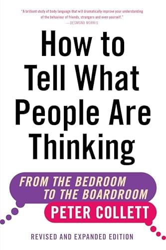 How to Tell What People Are Thinking: From the Bedroom to the Boardroom (Revised and Expanded Edition)