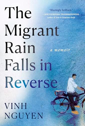 The Migrant Rain Falls in Reverse: A Memoir