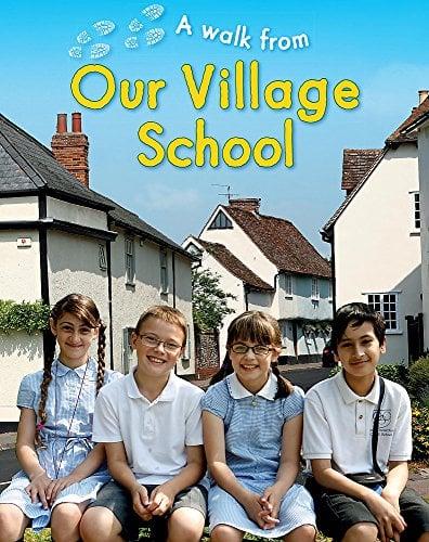A Walk From Our Village School (A Walk From)