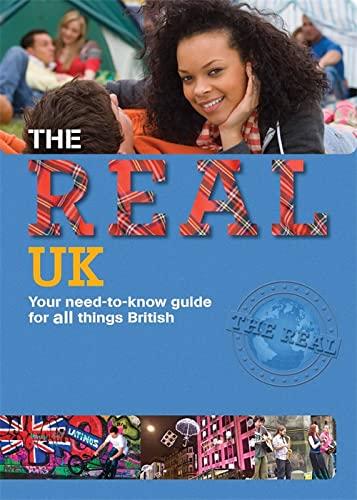 The Real UK: Your Need-to-Know Guide to all Things British
