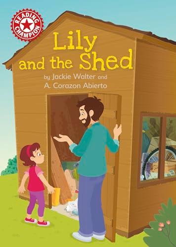 Lily and the Shed (Reading Champion, Red 2)