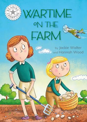 Wartime on the Farm (Reading Champion, White 10)