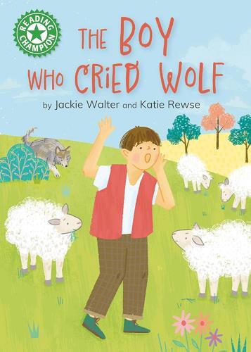 The Boy Who Cried Wolf (Reading Champion, Green 5)