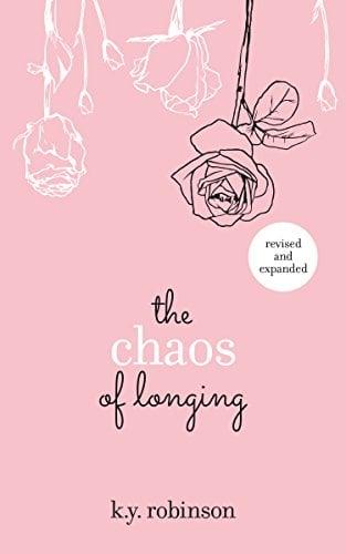 The Chaos of Longing (Revised and Expanded)