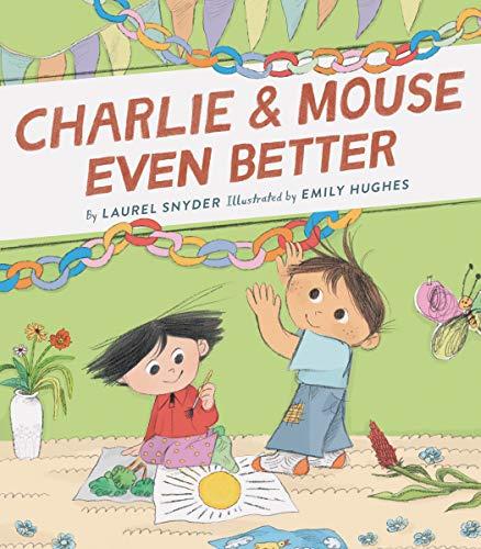 Charlie & Mouse Even Better (Charlie & Mouse, Bk. 3)