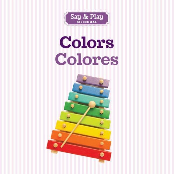 Colors/Colores (Say & Play Bilingual, English/Spanish)