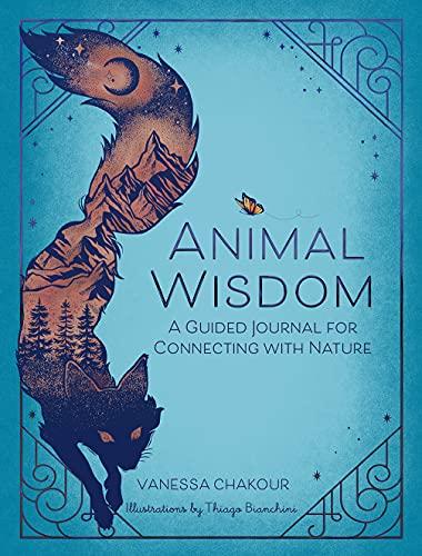 Animal Wisdom: A Guided Journal for Connecting With Nature