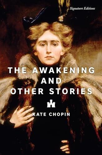 The Awakening and Other Stories (Signature Edition)
