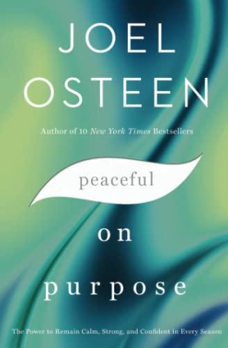 Peaceful on Purpose: The Power to Remain Calm, Strong, and Confident in Every Season