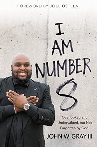 I Am Number 8:  Overlooked and Undervalued, But Not Forgotten by God
