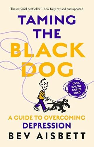 Taming the Black Dog: A Guide to Overcoming Depression