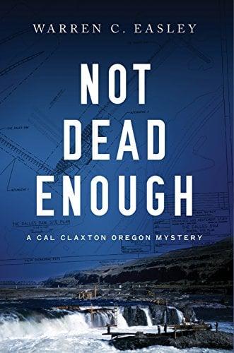 Not Dead Enough (Cal Claxton Mysteries, Bk. 4)