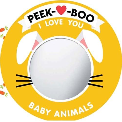 Baby Animals (Peek-A-Boo, I Love You!)