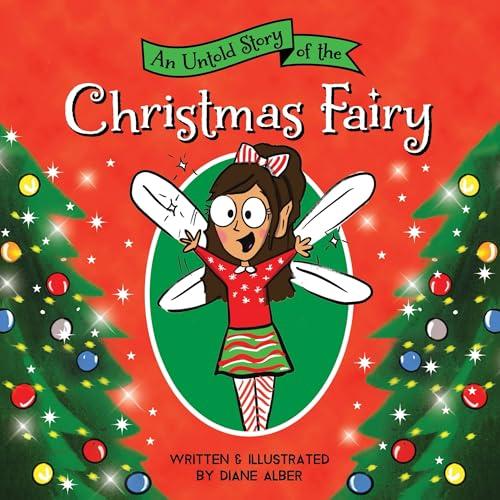 An Untold Story of the Christmas Fairy (Untold Stories)