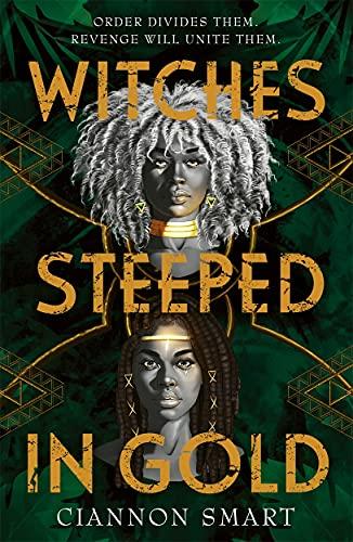 Witches Steeped in Gold (Bk. 1)