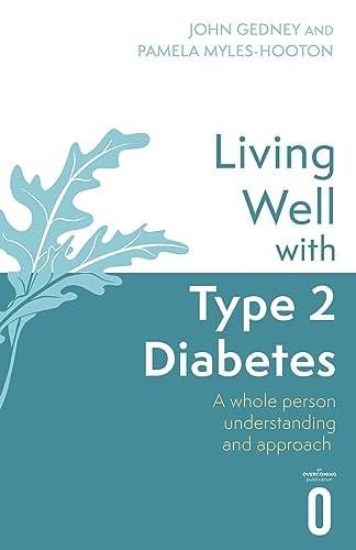 Living Well With Type 2 Diabetes: A Whole Person Understanding and Approach