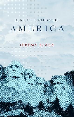 A Brief History of America (Brief Histories)