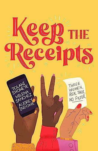 Keep the Receipts: Three Women, Real Talk, No Filter