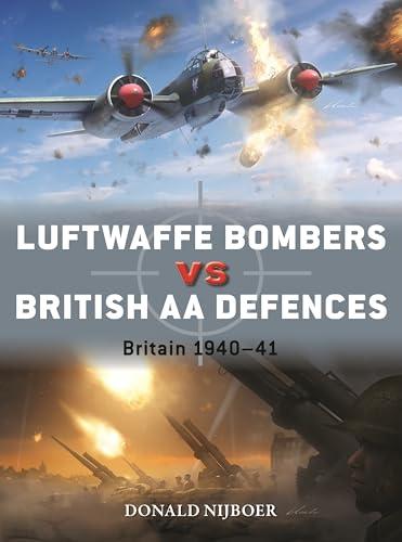 Luftwaffe Bombers vs British AA Defences: Britain 1940–41 (Duel, No. 145)