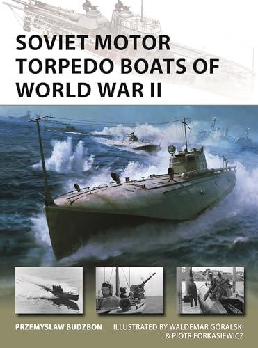 Soviet Motor Torpedo Boats of World War II (New Vanguard, No. 336)