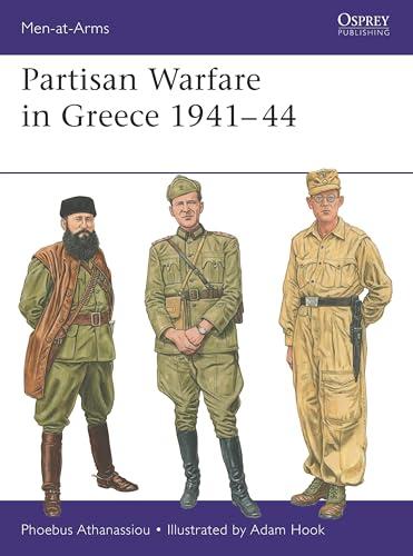 Partisan Warfare in Greece 1941–44 (Men-At-Arms, No. 562)