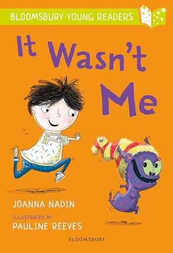 It Wasn't Me (Bloomsbury Young Reader, Lime Book Band)