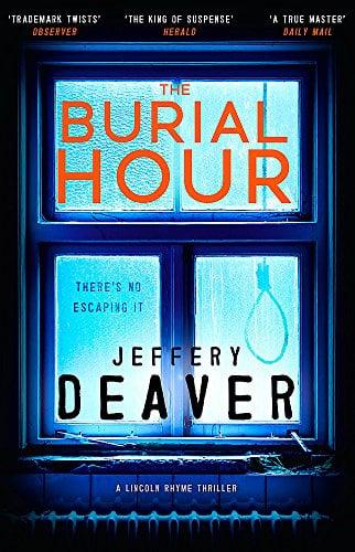 The Burial Hour (Lincoln Rhyme Thriller, Bk. 13)