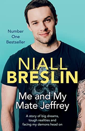 Me and My Mate Jeffrey: A Story of Big Dreams, Tough Realities and Facing My Demons Head On