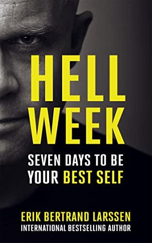 Hell Week: Seven Days to Be Your Best Self