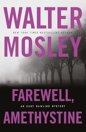 Farewell, Amethystine (Easy Rawlins Mysteries, Bk. 16)