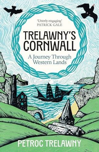 Trelawny’s Cornwall: A Journey Through Western Lands
