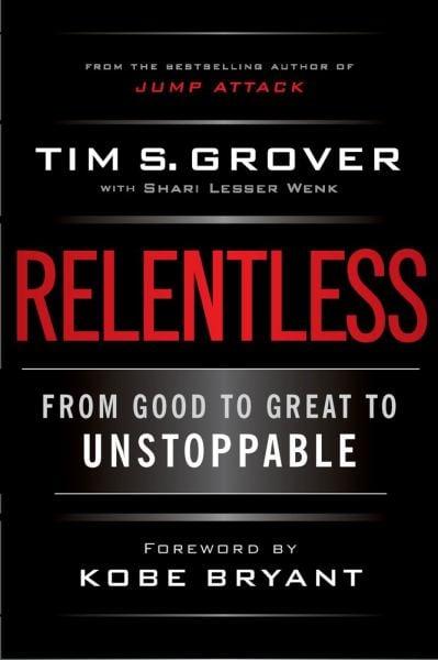 Relentless: From Good to Great to Unstoppable